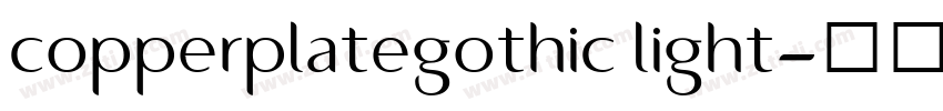 copperplategothic light字体转换 copperplategothic light字体转换